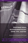 Peatükke eesti muusikakriitikast enne 1944. aastat 