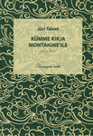 Kümme kirja Montaigneile. «Ise» ja «teine» 