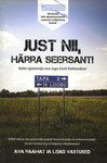 Just nii, härra seersant!. Kahe ajateenija aus lugu Eesti Kaitseväest