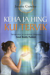 Keha ja hing kui tervik