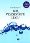 800 vesisevõitu lugu