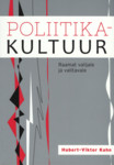 Poliitikakultuur. Raamat valijale ja valitavale