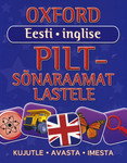 Oxford. Eesti-inglise piltsõnaraamat lastele. Oxford Childrens Visual Dictionary. Kujutle. Avasta. Imesta