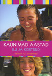 Kaunimad aastad, ilu ja kortsud
