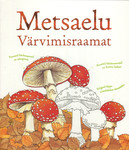 Metsaelu. Värvimisraamat