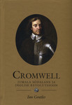 Cromwell (1599-1658). Jumala sõdalane ja inglise revolutsioon