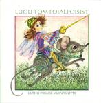 Lugu Tom pöialpoisist. ja teisi inglise muinasjutte