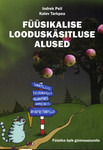 Füüsikalise looduskäsitluse alused. Füüsika õpik gümnaasiumile