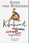 Kokakunsti eripäradest nõukogude korra tingimustes. Mälestusi toidust ja igatsusest