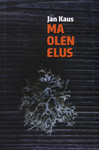 Ma olen elus