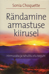 Rändamine armastuse kiirusel. Hirmuvaba ja rahuliku elu teejuht