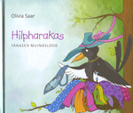 Hilparakas. Tänased muinaslood