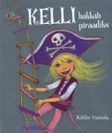 Kelli hakkab piraadiks