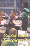 Kuidas elab kooliklass