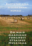 Kaotatud aega ei leita enam kunagi... Om maid maailman tuhandit üitsainus Mulgimaa