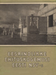Eesrindlikke ehituskogemusi Eesti NSV-s