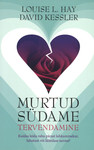 Murtud südame tervendamine