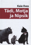 Tädi, Motja ja Nipsik