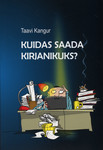 Kuidas saada kirjanikuks?