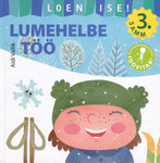 Lumehelbe töö. 3. samm