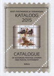 Eesti postmargid ja tervikasjad. Kataloog 2015. Catalogue of Republic of Estonia Postage Stamps and Postal Stationery MMXV