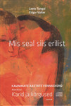 Mis seal siis erilist