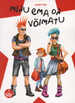 Minu ema on võimatu
