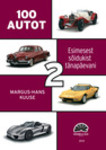 100 autot. Esimesest sõidukist tänapäevani