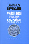 Mees, kes teadis ussisõnu. Romaan