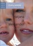 Tatjana ja Aleksander. Püha risti sild