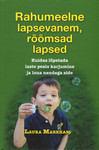 Rahumeelne lapsevanem, rõõmsad lapsed