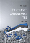 Eestlaste vabanemise tee
