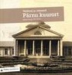 Kuurortlinn Pärnu. Valikud ja otsused