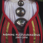 Nõmme Kultuurikeskus 2005-2010