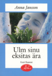 Ulm sinu eksitas ära