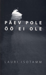 Päev pole öö ei ole