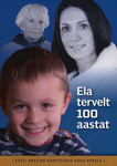 Ela tervelt 100 aastat