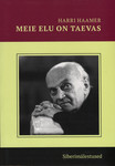 Meie elu on taevas. Siberimälestused