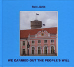 We Carried Out The People's Will