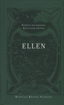 Ellen. Esimene maailmasõda Eesti naise mõtteis. Ellen Koppeli 1914. aasta päevik Potsdami õpingupäevilt