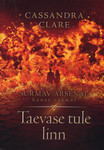 Surmav arsenal. Taevase tule linn
