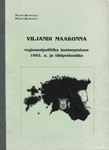 Viljandi maakonna regionaalpoliitika kontseptsioon 1992. a. ja lähiperioodiks. Uurimisprogrammi esimese etapi kokkuvõte