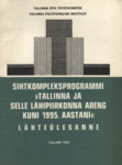 Sihtkompleksprogrammi «Tallinna ja selle lähipiirkonna areng kuni 1995. aastani» lähteülesanne