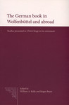 The German book in Wolfenbüttel and abroad. Studies presented to Ulrich Kopp in his retirement