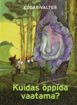 Kuidas õppida vaatama?