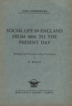 Social life in England from 1800 to the present day