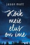Kõik meie elus on ime