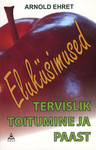 Eluküsimused. Tervislik toitumine ja paast
