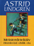 Meisterdetektiiv Blomkvisti ohtlik elu
