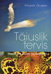 Täiuslik tervis. Raamat keha ja vaimu terviklikkusest